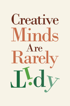 Creative Minds Are Rarely Tidy Cream Cool Wall Decor Art Print Poster 12x18