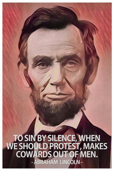 Laminated To Sin By Silence Makes Cowards Out Of Men Abraham Lincoln Famous Motivational Inspirational Quote Poster Dry Erase Sign 16x24