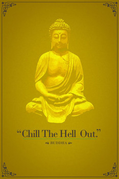 Chill The Hell Out. Buddha Funny Quotation Cool Wall Decor Art Print Poster 24x36