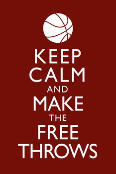 Keep Calm Make The Free Throws Red Cool Wall Decor Art Print Poster 24x36