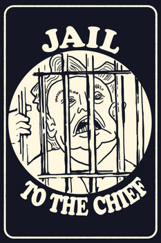 Jail To The Chief Impeach Trump Resist Political Cool Wall Decor Art Print Poster 24x36