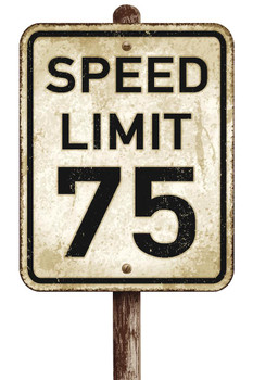 Laminated Vintage Speed Limit 75 MPH Road Sign Poster Dry Erase Sign 16x24