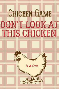 Laminated The Chicken Game Funny Humor Chicken Art Chicken Decor Hen Art Farm Kitchen Wall Art Chicken Cool Funny Chicken Poster Chicken Decor Plaid Poster Dry Erase Sign 16x24