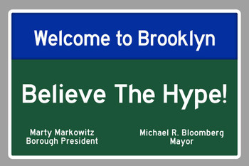 Laminated Welcome To Brooklyn Believe The Hype! Sign Poster Dry Erase Sign 16x24