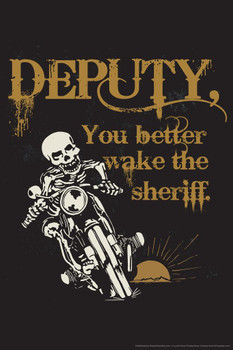 Laminated Deputy You better Wake the Sheriff Retro Art Poster Dry Erase Sign 16x24