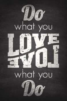 Laminated Do What You Love What You Do Inspirational Chalkboard Poster Dry Erase Sign 16x24