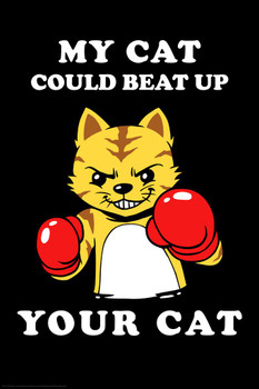 Laminated My Cat Could Beat Up Your Cat Funny Cool Cat Poster Funny Wall Posters Kitten Posters for Wall Funny Cat Poster Inspirational Cat Fight Poster Poster Dry Erase Sign 16x24