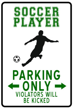 Laminated Soccer Player Parking Only Funny Sign Poster Dry Erase Sign 16x24