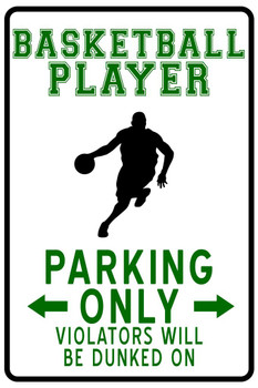 Laminated Basketball Player Parking Only Funny Sign Poster Dry Erase Sign 16x24
