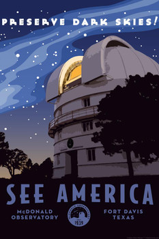 Laminated McDonald Observatory Preserve Dark Skies by Sandra Preston Fort Davis Texas Creative Action Network See America National Parks Travel Retro Vintage Poster Dry Erase Sign 16x24