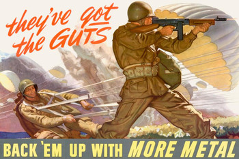 Laminated Theyve Got The Guts Back Em With More Metal WPA War Propaganda Poster Dry Erase Sign 24x16