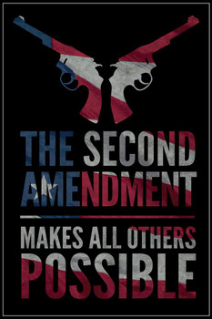 Laminated The Second Amendment Makes All Others Possible Black Poster Dry Erase Sign 16x24