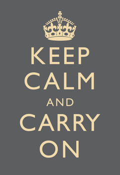 Laminated Keep Calm Carry On Motivational Inspirational WWII British Morale Dark Grey Poster Dry Erase Sign 16x24