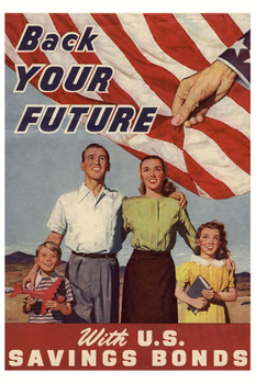 Laminated Back Your Future With US Savings Bonds WPA War Propaganda Poster Dry Erase Sign 16x24