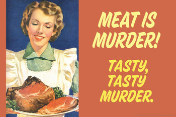 Laminated Meat Is Murder Tasty Tasty Murder Humor Poster Dry Erase Sign 24x16
