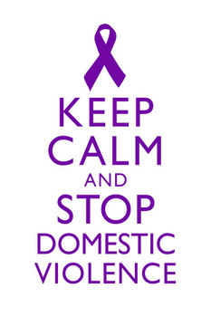 Laminated Keep Calm And Stop Domestic Violence Spousal Partner Abuse Battering Purple White Motivational Inspirational Teamwork Quote Inspire Quotation Gratitude Motivate Poster Dry Erase Sign 16x24