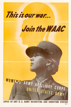 WPA War Propaganda This Is Our War Join The WAAC Cool Wall Decor Art Print Poster 16x24
