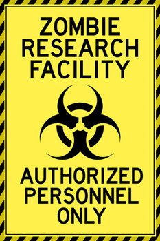 Zombie Research Facility Authorized Personnel Only Clean Spooky Scary Halloween Decoration Cool Wall Decor Art Print Poster 16x24