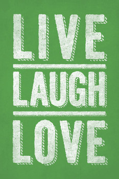 Laminated Live Laugh Love Green Poster Dry Erase Sign 16x24