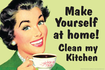 Make Yourself At Home Clean My Kitchen Humor Cool Wall Decor Art Print Poster 24x16