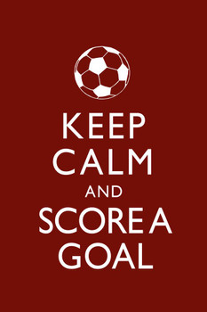 Keep Calm Score A Goal Soccer Red Cool Wall Decor Art Print Poster 16x24