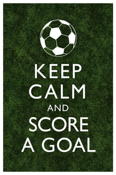 Laminated Keep Calm Score A Goal Soccer Green Grass Sports Poster Dry Erase Sign 16x24