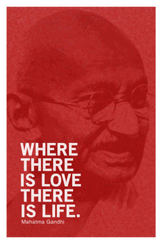 Laminated Mahatma Gandhi Where There Is Love There Is Life Motivational Inspirational Red Poster Dry Erase Sign 16x24