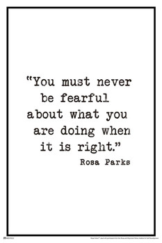 Laminated Rosa Parks Never Be Fearful Motivational Quote Racial Justice Activist Poster Dry Erase Sign 24x36