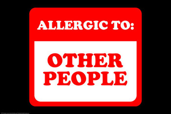 Allergic To Other People Funny Parody LCT Creative Thick Paper Sign Print Picture 8x12