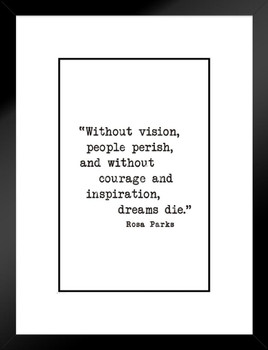 Rosa Parks Without Vision Inspirational Courage Quote Matted Framed Art Wall Decor 20x26