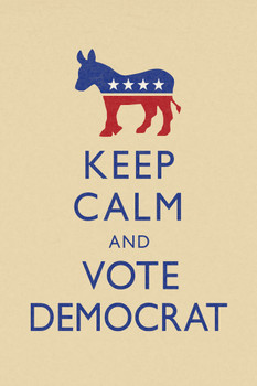 Keep Calm and Vote Democratic Cream Cool Wall Decor Art Print Poster 12x18