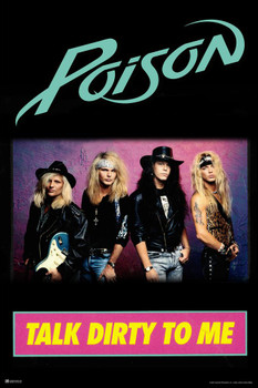 Laminated Poison Talk Dirty To Me Group Shot Heavy Metal Music Merchandise Retro Vintage 80s 90s Aesthetic Band Poster Dry Erase Sign 16x24