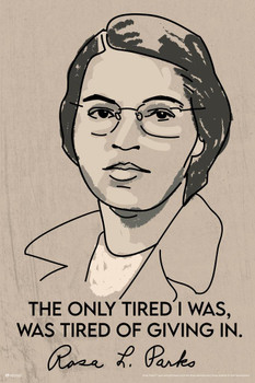 Rosa Parks Portrait The Only Tired I Was Was Tired of Giving In Quote Motivational Inspirational Black History Classroom BLM Civil Rights Cool Wall Decor Art Print Poster 16x24