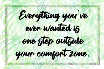 Everything You Ever Wanted Is One Step Outside Your Comfort Zone Cute Farmhouse Decor Inspirational Motivational Quote Dorm Boho Monstera Leaf Thick Paper Sign Print Picture 8x12