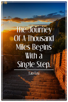 Laminated The Journey of a Thousand Miles Begins With a Single Step Lao Tzu Motivational Quote Inspirational Travel Great Wall of China Poster Dry Erase Sign 16x24