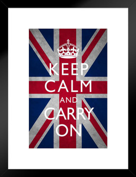 Keep Calm and Carry On Union Jack Flag World War II Propaganda Motivational Inspirational Positive Morale British Decorations WW2 Teamwork Quote Inspire Support Matted Framed Art Wall Decor 20x26