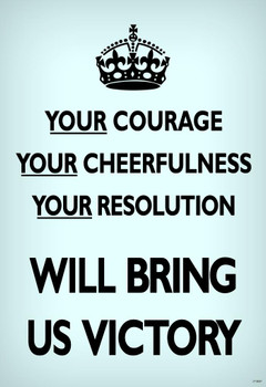 Laminated Your Courage Cheerfulness Resolution Will Bring Us Victory Light Blue British WWII Motivational Poster Dry Erase Sign 16x24