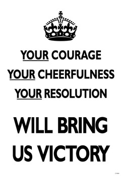 Laminated Your Courage Cheerfulness Resolution Will Bring Us Victory Black White British WWII Motivational Poster Dry Erase Sign 16x24