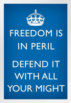 Freedom Is In Peril Defend It With All Your Might British WWII Motivational Dark Blue White Wood Framed Poster 14x20
