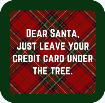 Dear Santa Just Leave Your Credit Card Under The Tree Premium Drink Coaster Resin With Cork Backing