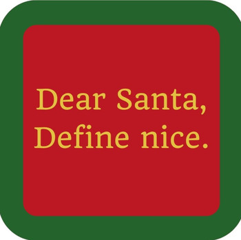 Dear Santa Define Nice Premium Drink Coaster Resin With Cork Backing
