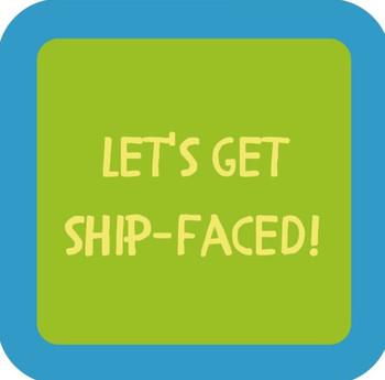 Lets Get Ship Faced Premium Drink Coaster Resin With Cork Backing