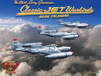 Classic Jet Warbirds Calendar 2026 Wall Monthly by Larry Grossman Golden Age Of Flight Monthly Wall Calender 12 Month | American Made In The USA
