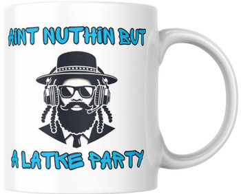 Aint Nuthin But A Latke Party Funny Holiday Ceramic Coffee Mug Tea Cup Fun Novelty 12 oz