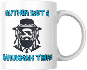 Nuthin But A Hanukkah Thing Funny Holiday Ceramic Coffee Mug Tea Cup Fun Novelty 12 oz