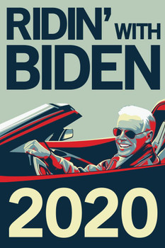 Ridin With Biden 2020 Sign Campaign For President Presidential Election Vote Democratic Party Liberal Funny Pop Art Cool Wall Art Print Poster 16x24