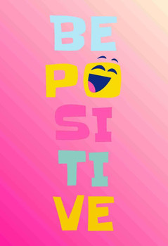 Laminated Be Positive Colorful Typography Smiley Face Motivational Quote Poster Dry Erase Wall Art 24x36