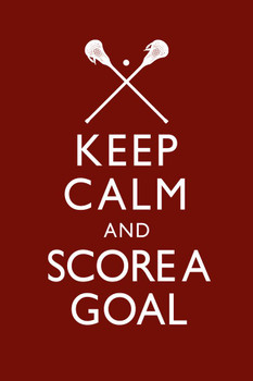 Keep Calm Score A Goal Lacrosse Red Cool Wall Decor Art Print Poster 24x36