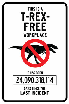 T Rex Free Workplace Sign Funny Cool Wall Decor Art Print Poster 24x36