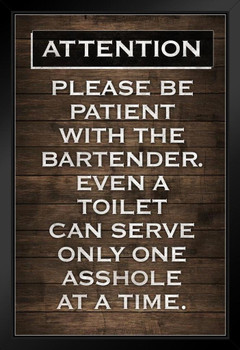 Please Be Patient With The Bartender Funny Black Wood Framed Art Poster 14x20